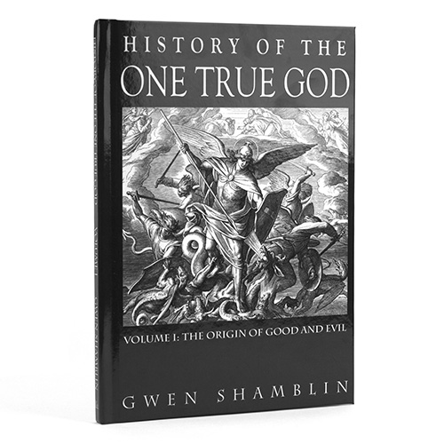History of The One True God - Volume 1: The Origin of Good and Evil - eBook